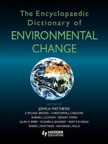 9780340809761: The Encyclopaedic Dictionary of Environmental Change