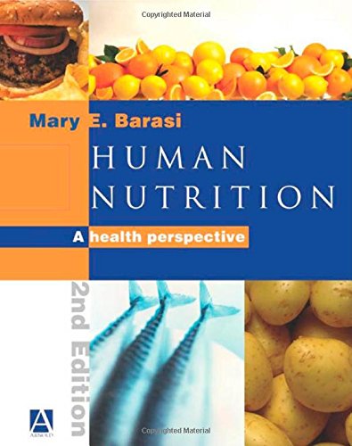 Human Nutrition, 2Ed: A Health Perspective - Barasi, Mary