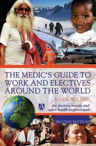 Beispielbild fr Medic's Guide to Work & Electives Around the World, Second Edition zum Verkauf von WorldofBooks