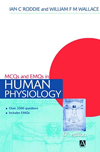 MCQs & EMQs in Human Physiology, 6th edition (Medical Finals Revision Series) (9780340811917) by Roddie, Ian; Wallace, William F M