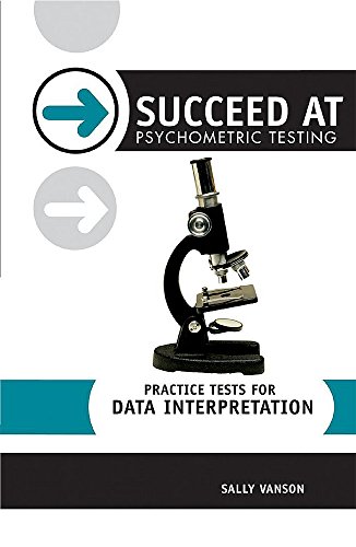 Beispielbild fr Succeed at Psychometric Testing: Practice Tests For Data Interpretation zum Verkauf von Reuseabook