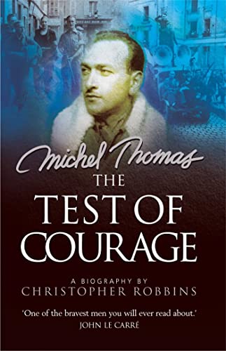 Beispielbild fr The Test of Courage: A Biography of Michel Thomas zum Verkauf von Wonder Book