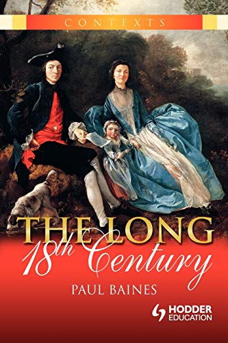 9780340813720: The Long 18th Century (Contexts)