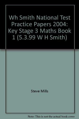 Wh Smith National Test Practice Papers 2004: Key Stage 3 Maths Book 1 (5.3.99 W H Smith) (9780340813867) by Unknown Author