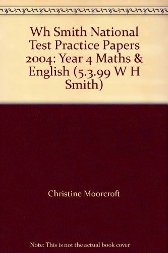 Imagen de archivo de Wh Smith National Test Practice Papers 2004: Year 4 Maths & English (5.3.99 W H Smith) a la venta por AwesomeBooks