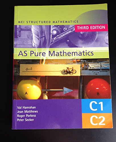 Beispielbild fr MEI AS Pure Mathematics 3rd Edition: Core 1 & 2 (MEI Structured Mathematics (A+AS Level)) zum Verkauf von AwesomeBooks