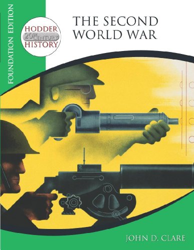 Second World War: Foundation Edition (Hodder 20th Century History) (9780340814222) by Clare, John