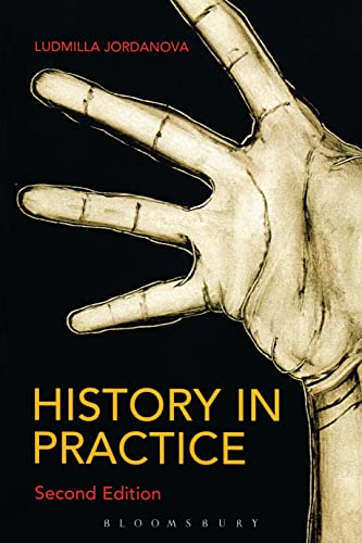 History in Practice (Hodder Arnold Publication) (9780340814345) by Jordanova, Ludmilla