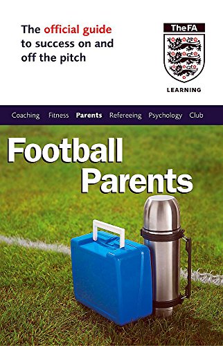 Stock image for The Official FA Guide for Football Parents (FAFO) for sale by WorldofBooks