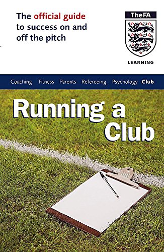 9780340816059: The Official FA Guide to Running a Club (Football Association)
