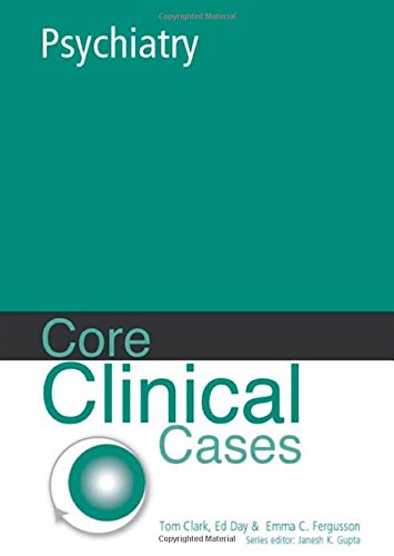 Stock image for Core Clinical Cases in Psychiatry: A Problem-solving Approach for sale by SecondSale
