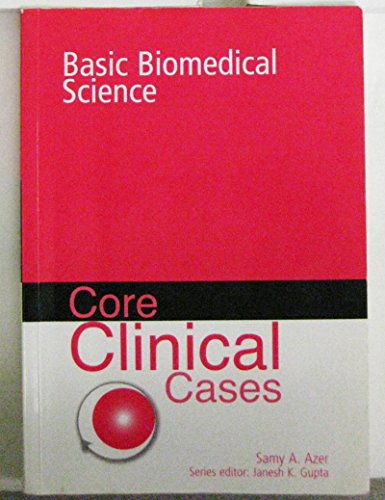 Stock image for Core Clinical Cases in Basic Biomedical Science : A Problem-Based Learning Approach for sale by Better World Books Ltd