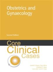 Stock image for Core Clinical Cases in Obstetrics and Gynaecology: A Problem-Solving Approach for sale by Anybook.com