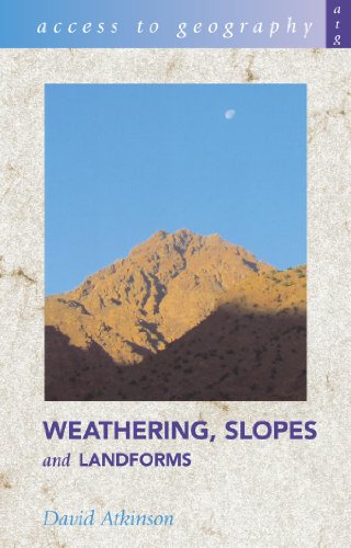 9780340816905: Weathering, Slopes and Landforms (Access to Geography)