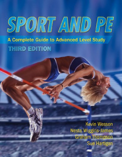 Sport & Pe, Student's Book: A Complete Guide to Advanced Level Study (9780340817018) by Wesson, Kevin; Wiggins, Nesta; Hartigan, Sue; Thompson, Graham