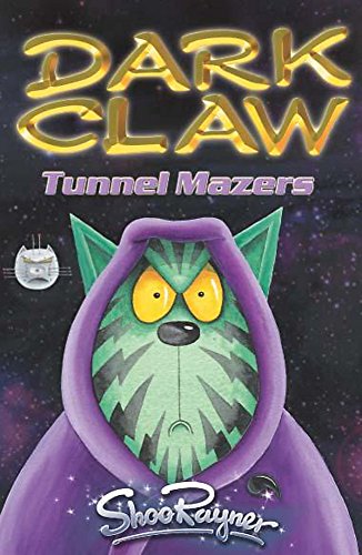 Tunnel-mazer (Dark Claw Saga) (9780340817544) by Rayner, Shoo