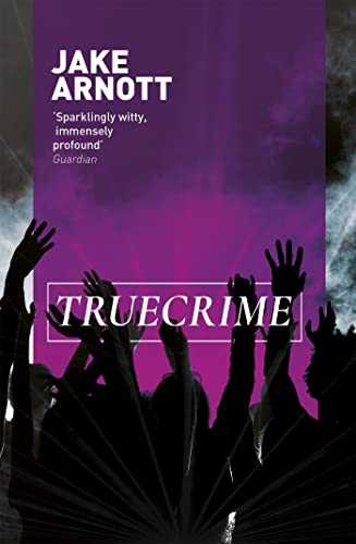 9780340818572: truecrime: Jake Arnott