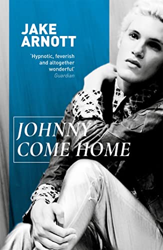 9780340818596: Johnny Come Home: Jake Arnott
