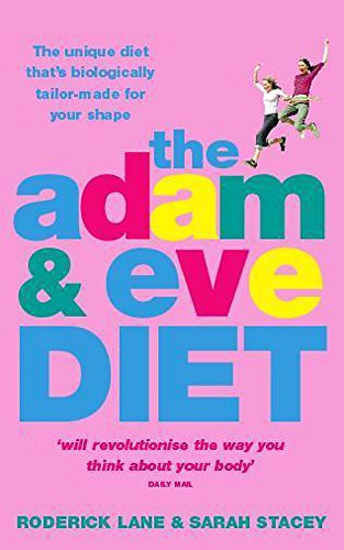 Beispielbild fr The Adam and Eve Diet: The Unique Diet That's Biologically Tailor-made for Your Shape zum Verkauf von WorldofBooks