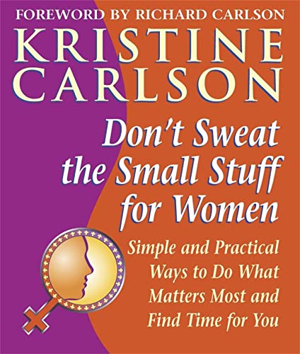 9780340819531: Don't Sweat the Small Stuff for Women: Simple and practical ways to do what matters most and find time for you