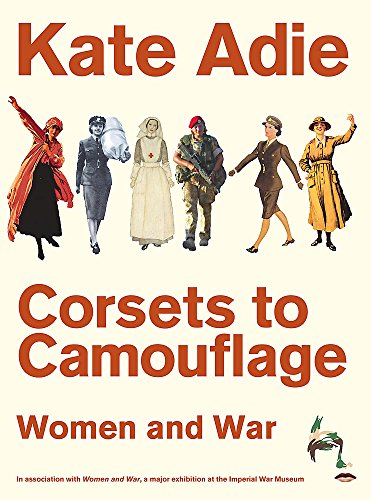 9780340820599: Corsets To Camouflage: Women And War