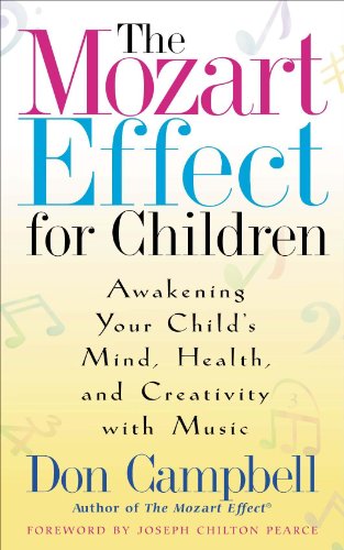 Stock image for The Mozart Effect For Children: Awakening Your Child's Mind, Health and Creativity with Music for sale by WorldofBooks