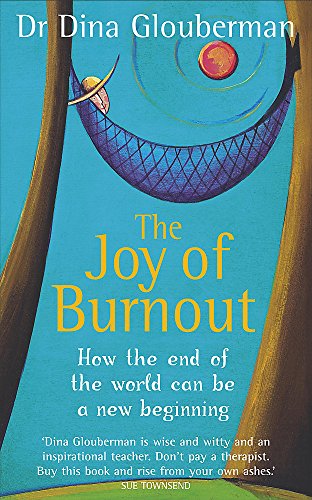 Beispielbild fr Joy of Burnout : How the End of the World Can Be a New Beginning zum Verkauf von HPB-Red