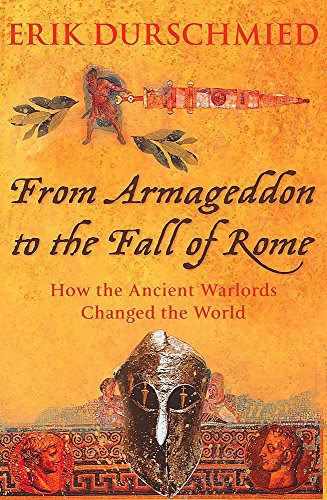 Imagen de archivo de From Armageddon to the Fall of Rome : How the Myth Makers Changed the World a la venta por Better World Books: West