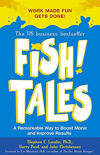 9780340821930: Fish Tales: Real-Life Stories to Help You Transform Your Workplace and Your Life