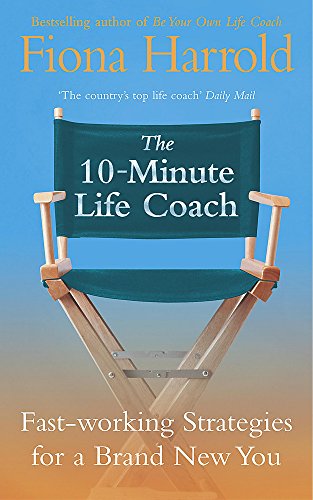 Beispielbild fr The 10-Minute Life Coach: Fast-working strategies for a brand new you zum Verkauf von WorldofBooks