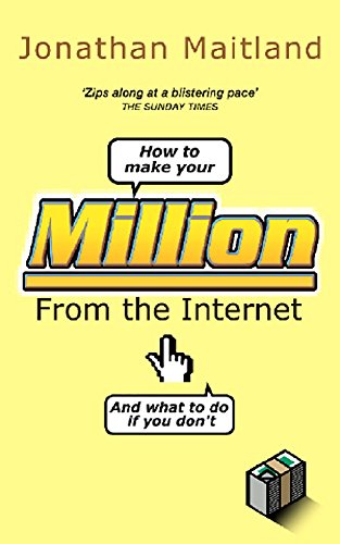 Beispielbild fr How to Make Your Million from the Internet (and What to Do If You Don't) zum Verkauf von AwesomeBooks