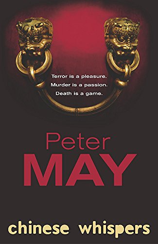 Chinese Whispers (First Printing) (9780340823750) by Peter May