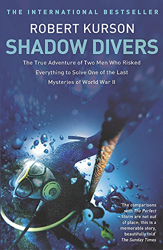 Beispielbild fr Shadow Divers: How Two Men Discovered Hitler's Lost Sub and Solved One of the Last Mysteries of World War II zum Verkauf von AwesomeBooks