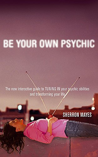 Beispielbild fr Be Your Own Psychic: The new, interactive guide to tuning in your psychic abilities and transforming your life zum Verkauf von AwesomeBooks