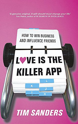 Imagen de archivo de Love Is The Killer APP: How to win business and influence friends a la venta por WorldofBooks