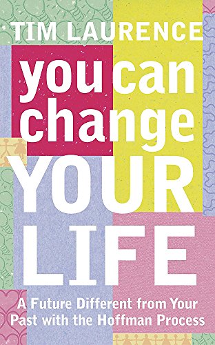 Stock image for You Can Change Your Life: With the Hoffman Process for sale by WorldofBooks