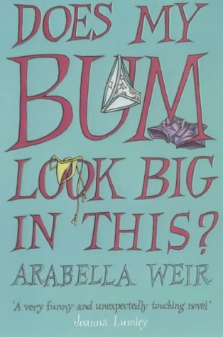 Stock image for Does my Bum Look Big in This? for sale by WorldofBooks