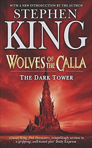 The Dark Tower 5. The Wolves of Calla: Wolves of the Calla v. 5 - King, Stephen