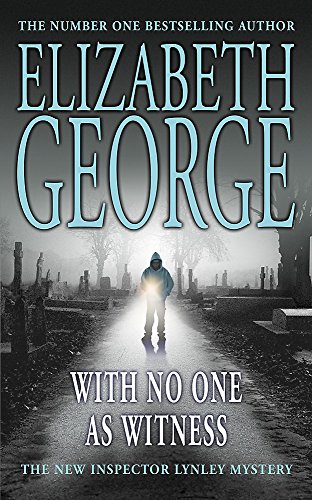 With No One as Witness: An Inspector Lynley Novel: 11 - George, Elizabeth