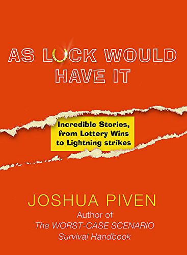 Beispielbild fr As Luck Would Have it: Incredible Stories, from Lottery Wins to Lightning Strikes zum Verkauf von Reuseabook