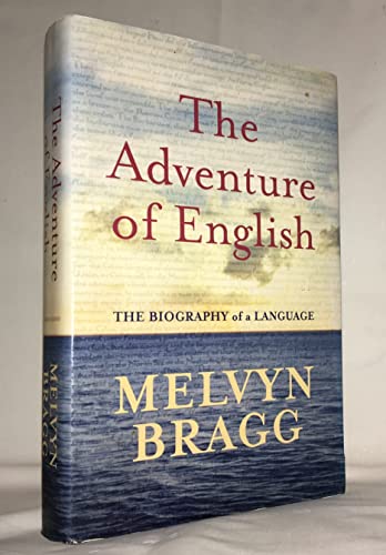9780340829912: The Adventure of English: The Biography of a Language