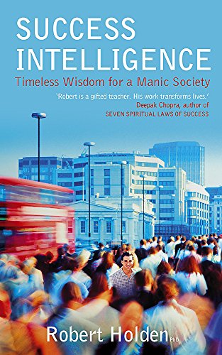 Imagen de archivo de Success Intelligence : Timeless Wisdom for a Manic Society a la venta por Wonder Book