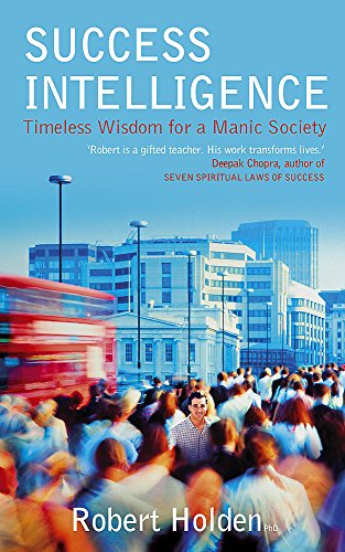 Stock image for Success Intelligence : Timeless Wisdom for a Manic Society for sale by Wonder Book