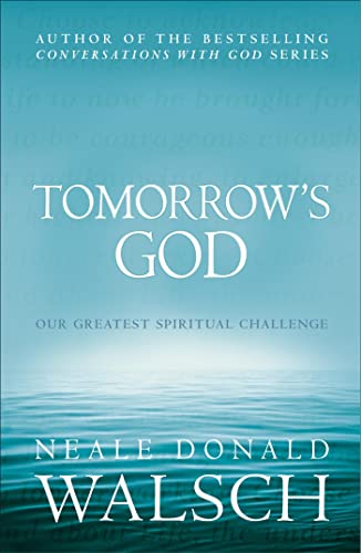 Stock image for Tomorrow's God : Our Greatest Spiritual Challenge for sale by Hippo Books