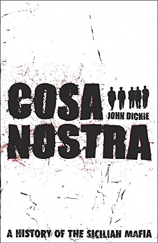 Stock image for Cosa Nostra: A History of the Sicilian Mafia for sale by WorldofBooks