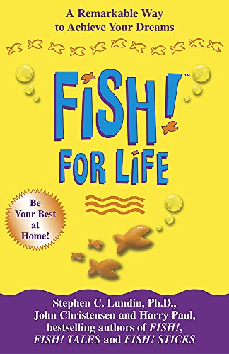 Stock image for Fish! For Life: A Remarkable Way to Achieve Your Dreams for sale by WorldofBooks