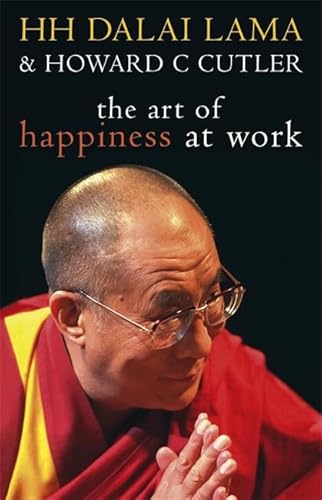 Beispielbild fr The Art of Happiness at Work zum Verkauf von Greener Books