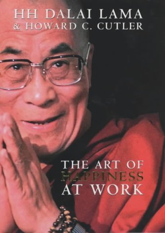 Stock image for The Art of Happiness at Work for sale by Greener Books