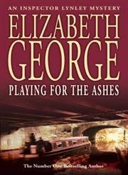 Beispielbild fr Playing For The Ashes: An Inspector Lynley Novel: 7 zum Verkauf von WorldofBooks