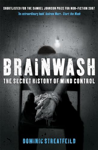 Brainwash: The Secret History of Mind Control (9780340831618) by Dominic Streatfeild